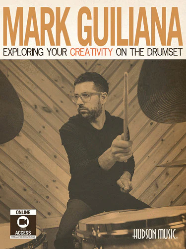 Mark Guiliana – Exploring Your Creativity on the Drumset
